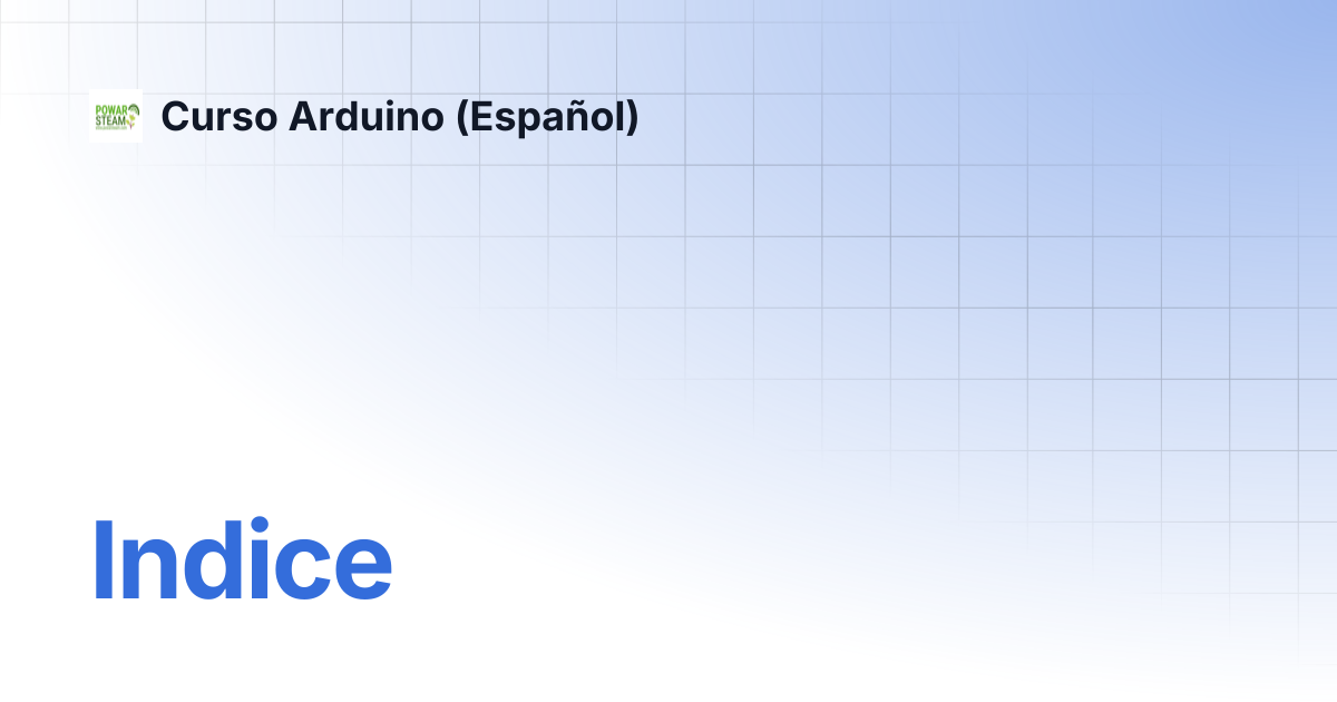 Indice | Curso Arduino (Español)